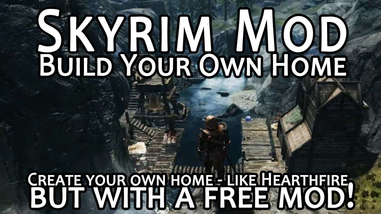 Skyrim se build your own home mod
